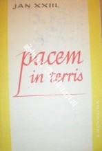 Pacem In Terris ( Okružní list O míru mezi národy a o tom,jak ho nastolit v pravdě,spravedlnosti,lásce a svobodě /