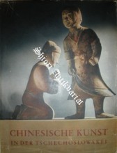 CHINESISCHE KUNST IN TSCHECHOSLOWAKISCHEN MUSEEN