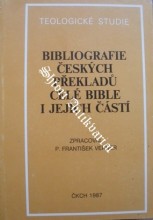 BIBLIOGRAFIE ČESKÝCH PŘEKLADŮ CELÉ BIBLE I JEJICH ČÁSTÍ