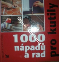 1000 NÁPADŮ A RAD PRO KUTILY