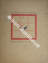 Karel Elgart Sokol, člověk a dílo