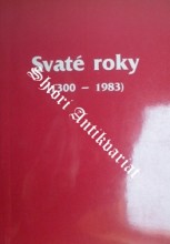 SVATÉ ROKY ( 1300 - 1983 )