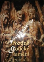 Pozdně gotické umění v Čechách / 1471 - 1526 /