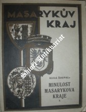 MINULOST MASARYKOVA KRAJE - Obrázky historicko-vlastivědné