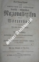 Neues ausführliches und vollständiges deutsch-böhmisches Nazionallexikon oder Wörterbuch