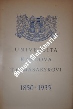 UNIVERSITA KARLOVA T.G. MASARYKOVI 1850 - 1935