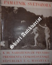 Památník Světozora. K 80. narozeninám prvního presidenta Československé republiky T. G. Masaryka