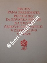 PROJEV PANA PRESIDENTA REPUBLIKY DR EDVARDA BENEŠE NA SJEZDU ČESKÝCH SPISOVATELŮ V ČERVNU 1946 V PRAZE