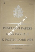 POSELSTVÍ PAPEŽE JANA PAVLA II. K POSTNÍ DOBĚ 1994