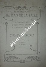 Šlechtic Th. a Ph. Dr. Sv. Jean de la Salle a církevní řád 