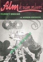FILM K VÁM MLUVÍ - Filmový breviář