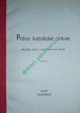 PRÁVO KATOLICKÉ CÍRKVE - Sešit I-II - Studijní texty bohosloveckých fakult