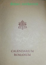 Calendarium Romanum ex decreto Sacrosancti Oecumenici Concilii Vaticani II instauratum auctoritate Pauli PP. VI promulgatum