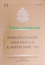 POSELSTVÍ SVATÉHO OTCE JANA PAVLA II. K POSTNÍ DOBĚ 1995
