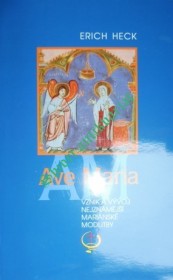 AVE MARIA - Vznik a vývoj nejznámější mariánské modlitby