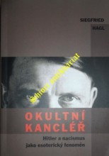 OKULTNÍ KANCLÉŘ - Hitler a nacismus jako esoterický fenomén