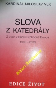 SLOVA Z KATEDRÁLY - Z úvah v Rádiu Svobodná Evropa 1993-2000