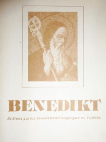 BENEDIKT - Ze života a práce benediktinské kongregace sv. Vojtěcha