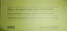 ČESKÁ A SLOVENSKÁ LITERATURA MIMO ČESKOSLOVENSKO 1982