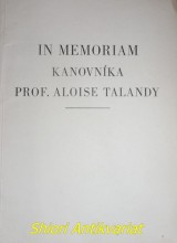 In memoriam prof.Aloise Talandy,sídelního kanovníka v Olomouci