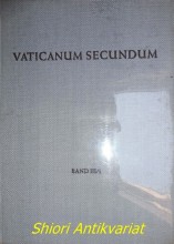 VATICANUM SECUNDUM . Band III/1 - Die dritte Konzilperiode Dokumente