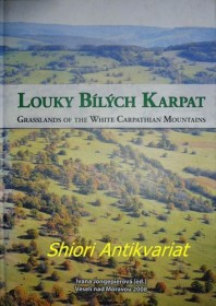 LOUKY BÍLÝCH KARPAT - GRASSLANDS OF THE WHITE CARPATHIAN MOUNTAINS