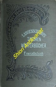 Taschenwörtenbuch der französischen und deutschen Sprache - Erster teil - FRANZÖSISCH - DEUTSCH // Zweiter Teil - DEUTSCH - FRANZÖSISCH