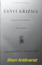 ČEŠTÍ KŘIŽÁCI - Román ze století XII.