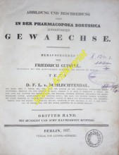 Abbildung und Beschreibung aller in der Pharmacopoea Borussica aufgeführten Gewaechse - III. Band
