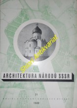 ARCHITEKTURA NÁRODŮ SSSR - Z dávné minulosti k výstavbě socialistického dneška