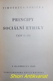 PRINCIPY SOCIÁLNÍ ETHIKY I-III, IV-VI