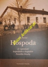 HOSPODA - Ze vzpomínek hospodského a hospodáře Františka Douchy