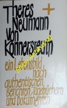 Theres Neumann von Konnersreuth - Ein Lebensbild nach authentischen Berichten, Tagebüchern und Dokumenten