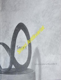 SALVE - Revue pro teologii a duchovní život - Supplementum II (2010) - KŘESŤANSTVÍ A FILOZOFIE II