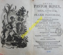 J. O. S. T. L. Pastor Bonus, Seu Idea Officium Et Praxis Pastorum...