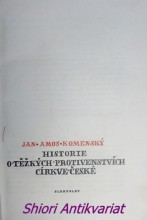 HISTORIE O TĚŽKÝCH PROTIVENSTVÍCH CÍRKVE ČESKÉ