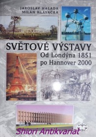 SVĚTOVÉ VÝSTAVY - Od Londýna 1851 po Hannover 2000
