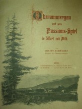 Oberammergau und sein Passions-Spiel in Wort und Bild.